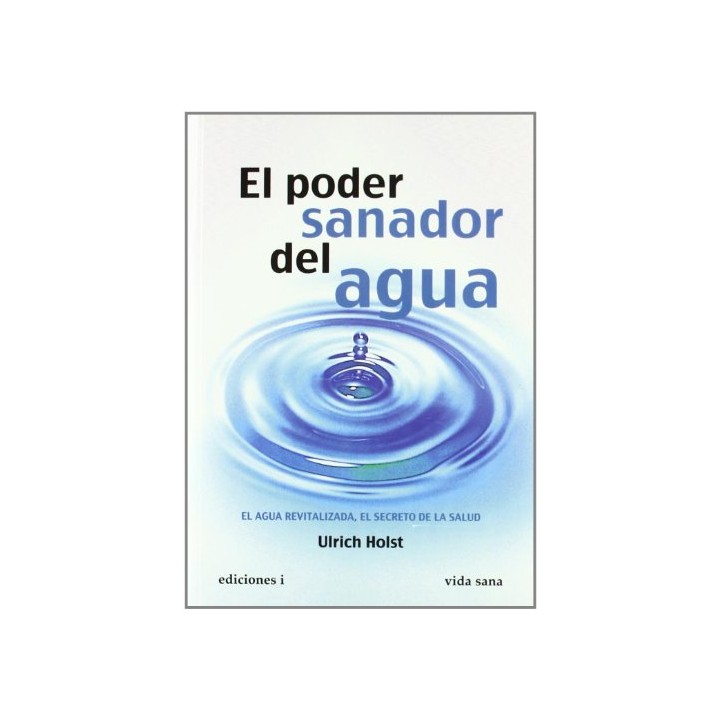 El Poder Sanador Del Agua